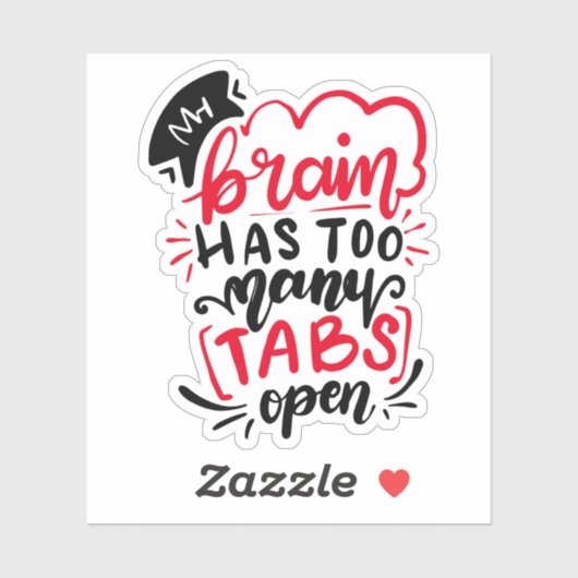 Mein Gehirn hat zu viele Tabs geöffnet | Schwarzes Aufkleber (Blatt)