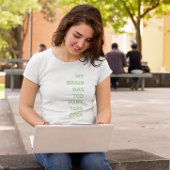 Mein Gehirn hat zu viele Tabs geöffnet T-Shirt