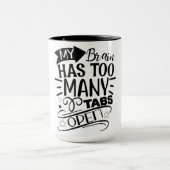 Mein Gehirn hat zu viele Tabs geöffnet Tasse (Zentrum)