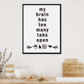 Mein Gehirn hat zu viele Tabs offen:: Funny Poster (Küche)
