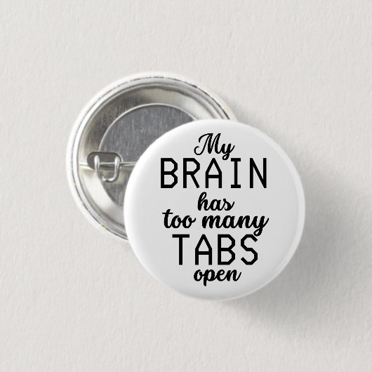 Mein Gehirn hat zu viele Tabs offen lustig Button (Vorne & Hinten)