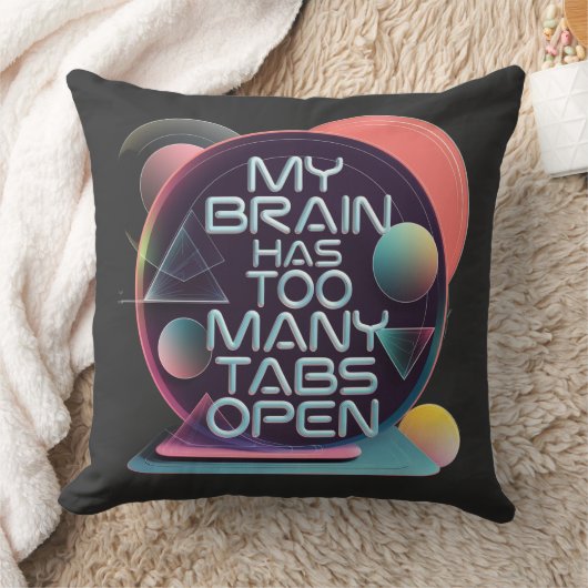 Mein Gehirn hat zu viele Tabs offen, wirbelkissen Kissen (Decke)