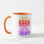 Mein Gehirn hat zu viele Tabs Open Funny Coffee Zi Tasse (Links)
