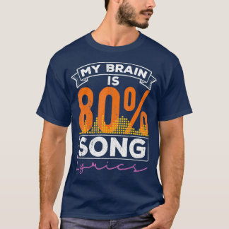 Mein Gehirn ist 80 Song Texte Musik Melodie Melodi T-Shirt