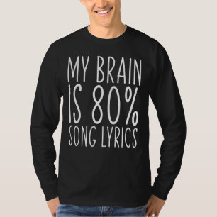 Mein Gehirn ist 80 Sprichwort-Texte T-Shirt