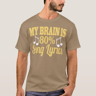 Mein Gehirn ist 80ong Lyrics Lustige Musikliebhabe T-Shirt