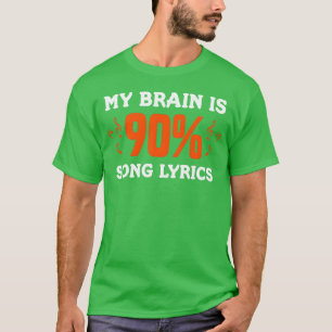 Mein Gehirn ist 90 Songtexte Musiker Lustige Musik T-Shirt