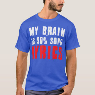 Mein Gehirn ist 90ong Lyrics Lustige Musik Leben r T-Shirt