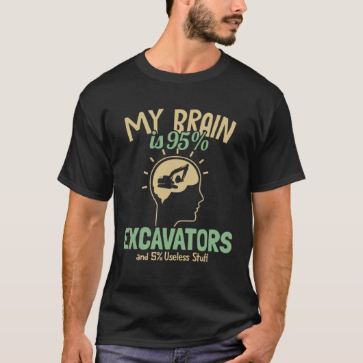 Mein Gehirn ist 95 Bagger Bagger Backhoe Bagger T-Shirt (Vorderseite)