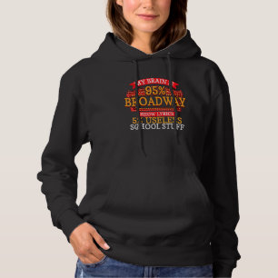 Mein Gehirn ist 95 Broadway Musical Schauspieler T Hoodie
