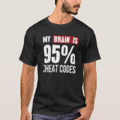 Mein Gehirn ist 95 Cheat Codes Coder Programmierer T-Shirt (Vorderseite)