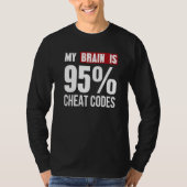 Mein Gehirn ist 95 Cheat Codes Coder Programmierer T-Shirt (Vorderseite)