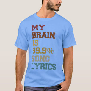 Mein Gehirn ist 99 Songtexte Lustig Vintage Musik T-Shirt
