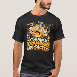 Mein Gehirn ist ein exakt lustiges Ei Rührei T-Shirt