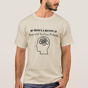 Mein Gehirn ist ein Mischband aus Panik T-Shirt