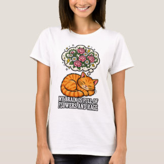 Mein Gehirn ist voller Blumen und wütender Lustige T-Shirt