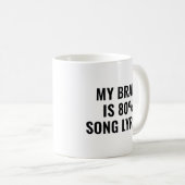 Mein Gehirn ist zu 80 Prozent Song-Texte Kaffeetasse (VorderseiteRechts)