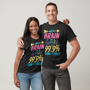 Mein Gehirn ist zu 99,9% Song-Texte - Funny Singer T-Shirt