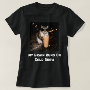 Mein Gehirn läuft mit Cold Brew Coffee Lover Desig T-Shirt