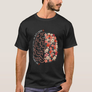 Mein Gehirn versuchte mich zu täuschen, aber ich g T-Shirt