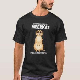 Mein Geist ist ein gruseliges Meerkat Meerkats T-Shirt