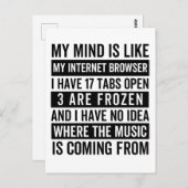 Mein Geist ist wie mein Internetbrowser Funny meme Postkarte (Vorne/Hinten)