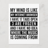 Mein Geist ist wie mein Internetbrowser Funny meme Postkarte (Vorderseite)
