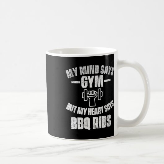 Mein Geist sagt "Gym", aber mein Herz sagt Grillen Kaffeetasse (Rechts)