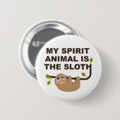 Mein Geisttier ist der Faultier Button (Vorne & Hinten)