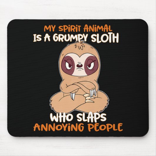 Mein Geisttier ist ein gruseliger Faultier Mousepad (Vorne)