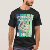 Mein Geld Jiggle Jiggle Jiggle Es faltet T-Shirt (Vorderseite)