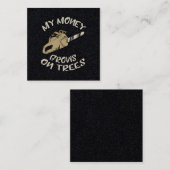 Mein Geld wächst an Bäumen Quadratische Visitenkarte (Vorne/Hinten)