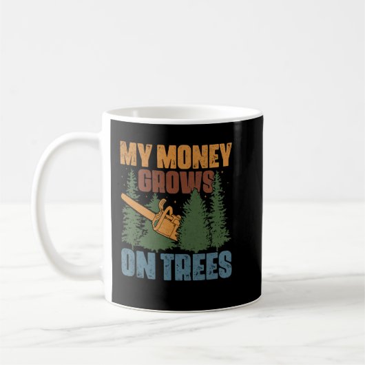 Mein Geld wächst auf Bäumen Arborist Logger Forest Kaffeetasse (Links)