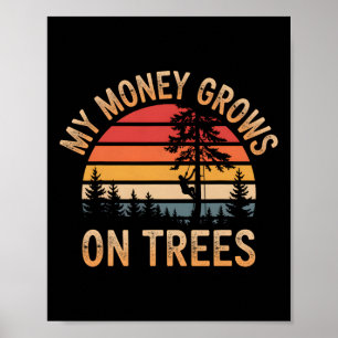 Mein Geld wächst auf Bäumen Vintage Logger Arboris Poster