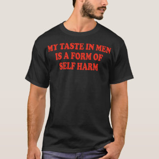 Mein Geschmack bei Männern ist eine Form von Schar T-Shirt