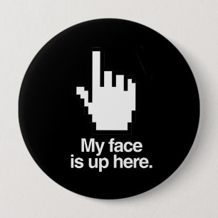 MEIN GESICHT IST HIER OBEN BUTTON