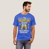 Mein Getränketeam hat ein dunkles Problem - Dart G T-Shirt (Vorne ganz)