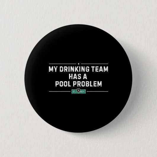 Mein Getränketeam hat ein Schwimmbadproblem Vintag Button (Vorderseite)