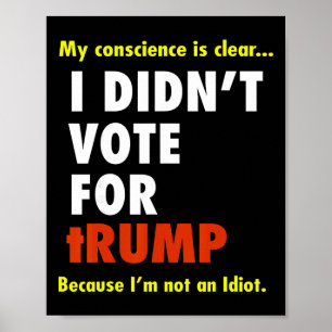 Mein Gewissen ist teuer, ich habe nicht für Trump  Poster