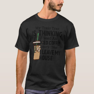 Mein giftiger Zug denkt, ich brauche einen Eiskaff T-Shirt