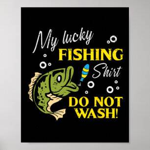 Mein Glück beim Fischen Shirt waschen keine lustig Poster