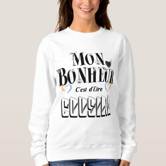Mein Glück ist, Cousine zu sein Sweatshirt (Vorderseite)