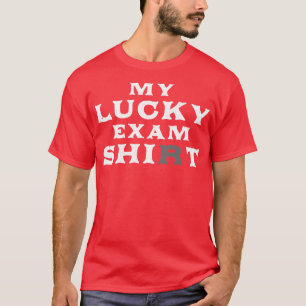 Mein Glücksexam-Shirt T-Shirt