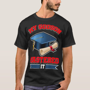 Mein Godson beherrschte es Shirt Master Gradu