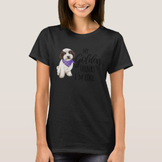 Mein Golden denkt, ich bin cool Hund 1 T-Shirt