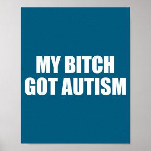 Mein Got Autismus Lustiger Spruch Meme Poster