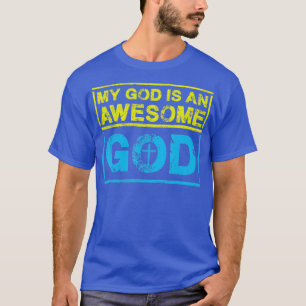 Mein Gott ist ein Phantastischer Gott Christlich T-Shirt