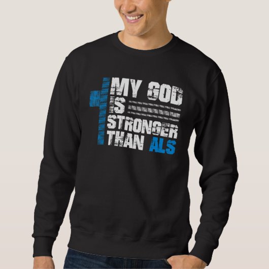 Mein Gott ist stärker als ALS ALS-Bewusstsein Sweatshirt (Vorderseite)