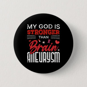 Mein Gott ist stärker als Gehirnaneurysma Bewussts Button