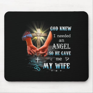 Mein Gott wusste, dass er einen Engel brauchte Mousepad
